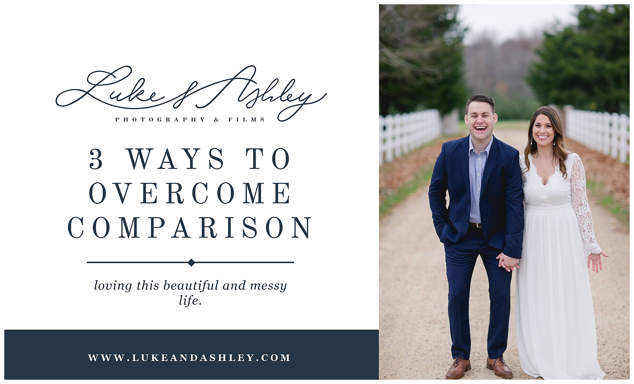 Three ways to overcome comparison in your business. Luke and Ashley Photography